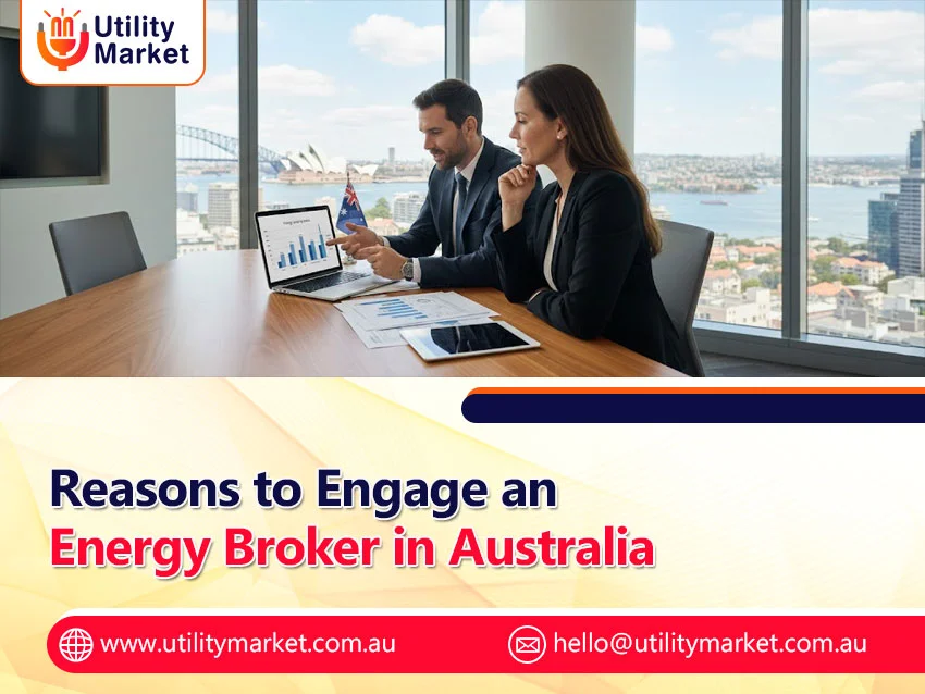 Reasons to Engage an Energy Broker in Australia