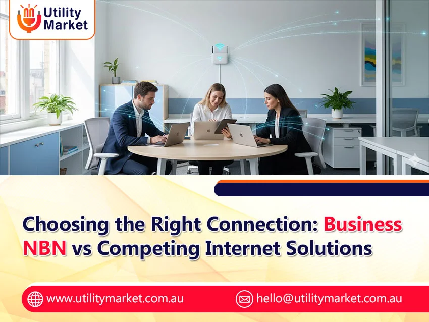 Choosing the Right Connection: Business NBN vs Competing Internet Solutions
