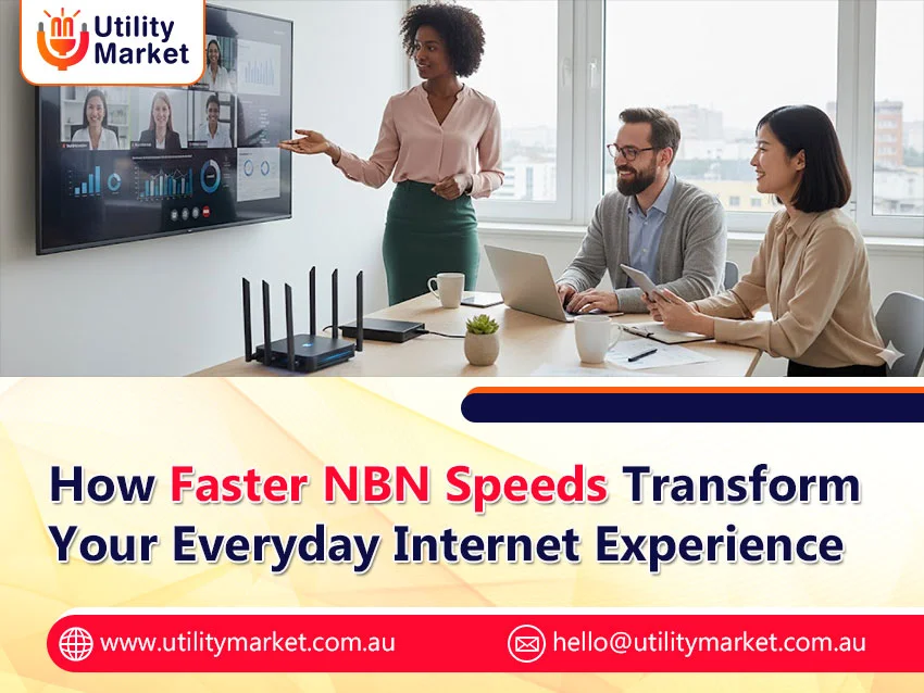 How Faster NBN Speeds Transform Your Everyday Internet Experience
